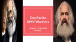 Das Pacito AMV Warriors Chapter 1 "Life of the Pacifist"